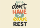 Why Rest Still Feels Like Something You Have to Earn